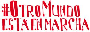 #OtroMundoEst&aacute;enMarcha
