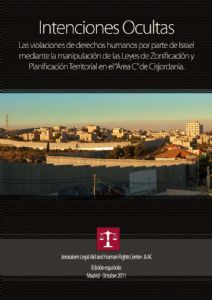 Intenciones Ocultas. Violaciones en el "área C" de Cisjordania